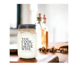 YOU COOK, I WILL DRINK WINE CANDLE